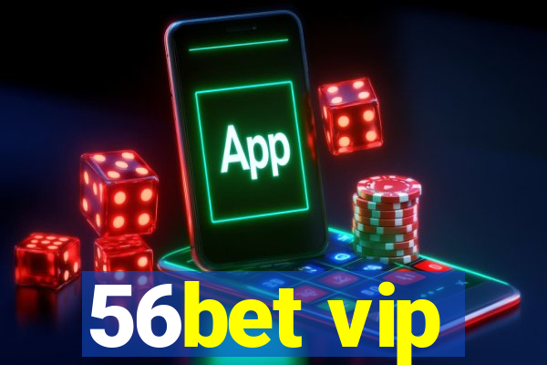 56bet vip